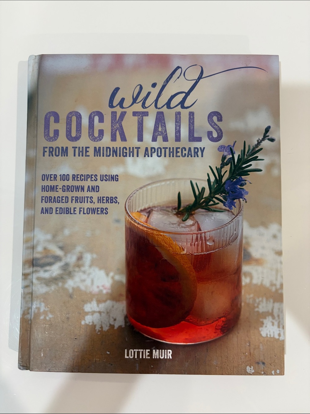 Wild Cocktails from the Midnight Apothecary Recipe Book by Lottie Muir